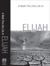 A Walk Thru the Life of Elijah (eBook): Standing Strong for Truth